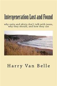 Intergeneration Lost and Found: why suits and skirts don't talk with jeans why they should and how they can