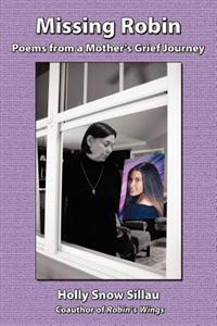 Missing Robin: Poems from a Mother's Grief Journey