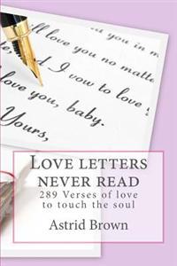 Love letters never read: Verses of love to touch the soul