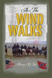As The Wind Walks