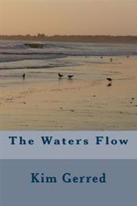 The Waters Flow