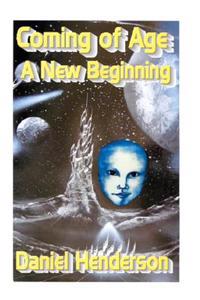 Coming of Age: A new Beginning