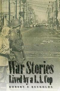 War Stories lived by a LA cop