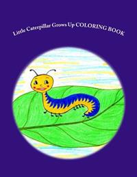 Little Caterpillar Grows Up Coloring Book
