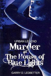 Urban Legend, Murder at the House of Blue Lights