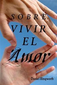 Sobre vivir el Amor / On Live Love