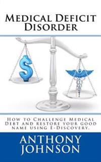 Medical Deficit Disorder: The New Waive of Medical Finance