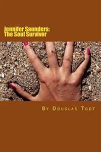 Jennifer Saunders: The Soul Survivor