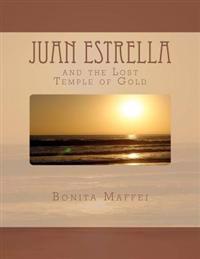 Juan Estrella and the Lost Temple of Gold