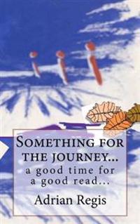 Something for the journey...