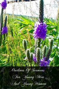 Outlines Of Sermons For Young Men And Young Women