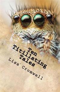 Ten Titillating Tales