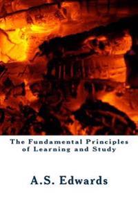 The Fundamental Principles of Learning and Study
