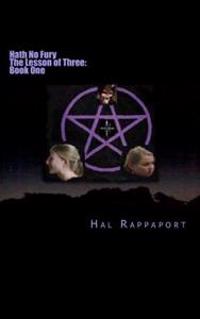Hath No Fury: The Lesson of Three Book One