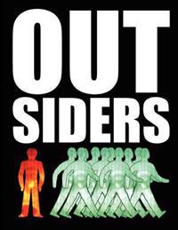 Outsiders: Not One Of Us: Interviews with unique, extraordinary and misunderstood people