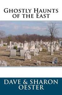 Ghostly Haunts of the East