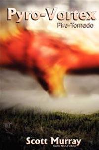 Pyro-Vortex: Fire Tornado