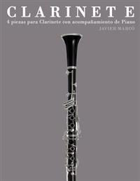 Clarinete: 4 Piezas Para Clarinete Con Acompañamiento de Piano