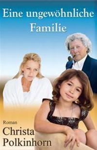 Eine ungewöhnliche Familie