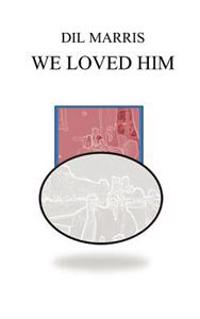 We Loved Him