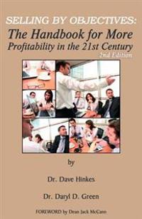Selling By Objectives: The Handbook for More Profitability in the 21st Century (Second Edition)