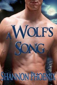 A Wolf's Song: Supernaturals Now Book 1