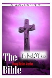 The Bible Douay-Rheims Version, The Book Of Esther