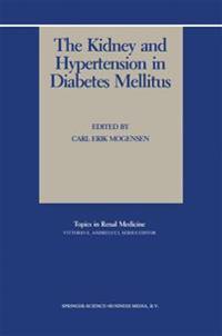 The Kidney and Hypertension in Diabetes Mellitus