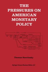 Pressures on American Monetary Policy
