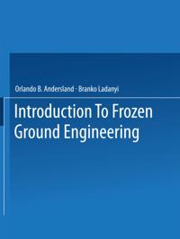 Introduction to Frozen Ground Engineering