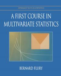 First Course in Multivariate Statistics