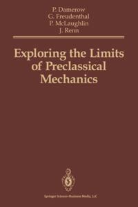 Exploring the Limits of Preclassical Mechanics