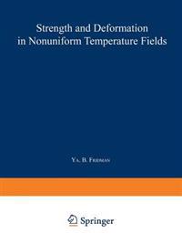 Strength and Deformation in Nonuniform Temperature Fields / Prochnost’ I Deformatsiya V Neravnomernykh Temperaturnykh Polyakh / ????????? ? ??????????|? H???????????? T???????????? ?????
