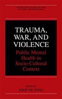 Trauma, War, and Violence