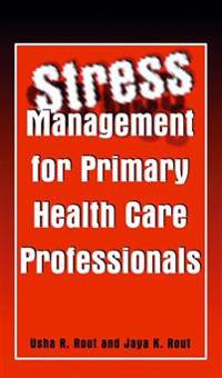 Stress Management for Primary Health Care Professionals