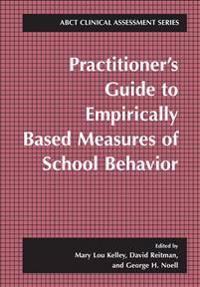 Practitioner’s Guide to Empirically Based Measures of School Behavior