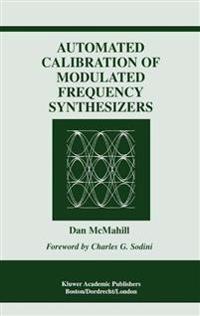 Automated Calibration of Modulated Frequency Synthesizers