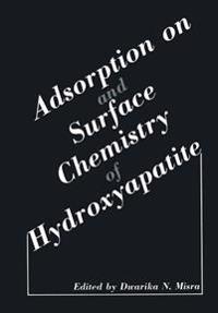Adsorption on and Surface Chemistry of Hydroxyapatite