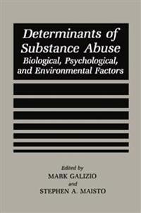 Determinants of Substance Abuse