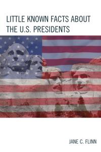 Bokomslag för "Little Known Facts about the U. S. Presidents"