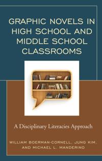 Graphic Novels in High School and Middle School Classrooms