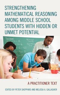 Bokomslag för "Strengthening Mathematical Reasoning among Middle School Students with Hidden or Unmet Potential"