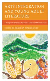 Bokomslag för "Arts Integration and Young Adult Literature"