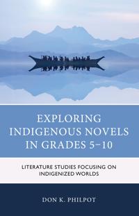 Bokomslag for "Exploring Indigenous Novels in Grades 5–10"