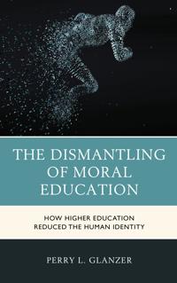 Bokomslag för "The Dismantling of Moral Education"