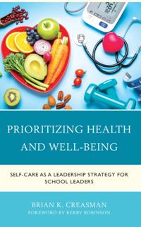 Thriving: School Leaders Reclaiming their Health, Well-being, and Purpose