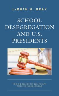 Bokomslag för "School Desegregation and U.S. Presidents"
