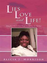 Lies, Love, and Life!