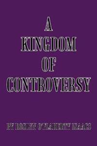 A Kingdom of Controversy