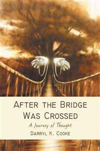 After the Bridge Was Crossed